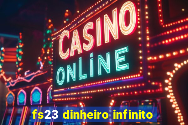 fs23 dinheiro infinito